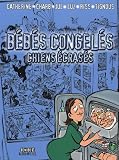 B�b�s congel�s : Chiens �cras�s