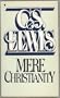 Mere Christianity;: A revised and enlarged edition, with a new introduction of the three books, The case for christianity, Christian behaviour, and Beyond personality