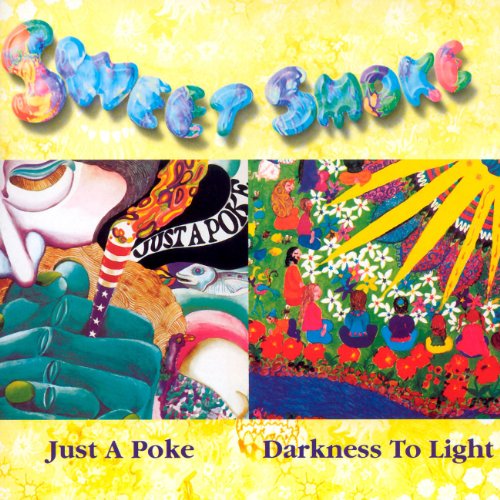 Sweet Smoke - Just a Poke / Darkness to Light - Zortam Music