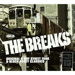 The Breaks: Original B Boy Street Funk & Block Party Classics