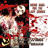 Going Gaga For The Lady Zombie - Scary Sounds & Music for Your Halloween Party
