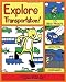 Explore Transportation!: 25 Great Projects, Activities, Experiments (Explore Your World series)