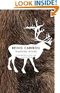 Being Caribou: Five...