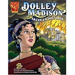 Dolley Madison Salva La Historia/dolley Madison Saves History (Historia Grafica/Graphic History (Graphic Novels) (Spanish)) book cover