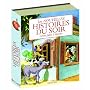Les nouvelles histoires du soir : Contes, fables & l�gendes