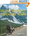 Planet Earth's Greatest Motorcycle Adventure Tours