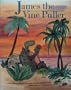 James the Vine Puller: A Brazilian Folktale (Carolrhoda Picture Books)