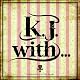 K.J. with...