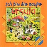 Ich bin die Raupe Ursula - Rolf Krenzer