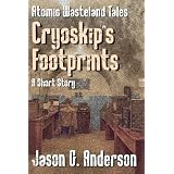 Cryoskip's Footprints (short story - Atomic Wasteland Tales)