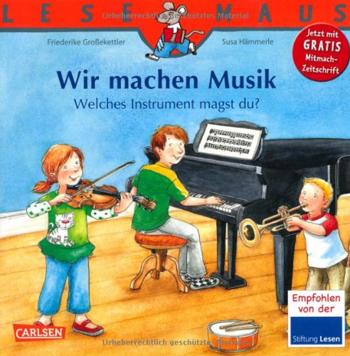 Carlsen Verlag GmbH LESEMAUS, Band 138: Wir machen Musik - Welches Instrument magst du?