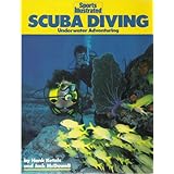 Sports Illustrated Scuba Diving: Underwater Adventuring (Plume)