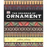The Grammar of Ornament ~ Owen Jones