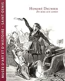 Honor� Daumier : Du rire aux armes