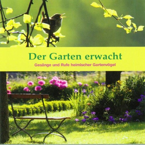 Produkt-Bild: Der Garten erwacht: Ges&auml;nge und Rufe heimischer Gartenv&ouml;gel mit 42 der h&auml;ufigsten Vogelarten
