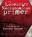 The Lovecraft Necronomicon Primer: A Guide to the Cthulhu Mythos