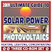 2009 Ultimate Guide to Solar Power and Photovoltaics - Detailed Home System Designs for Power and Heating, Case Studies, Financing, Farms and Ranches, Homebuilding (Three CD-ROM Set)