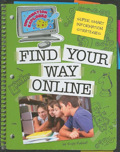 Super Smart Information Strategies: Find Your Way Online