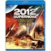 2012: Supernova [Blu-ray]
