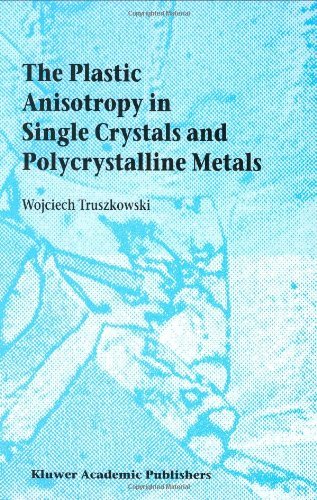 The Plastic Anisotropy in Single Crystals and Polycrystalline Metals