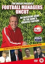 Tim Lovejoy's Football Managers Uncut - A Guide to the Game's Greatest Gaffers [2008] [DVD]