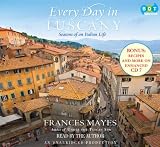 Every Day in Tuscany: Seasons of an Italian Life