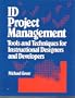 Id Project Management: Tools and Techniques for Instructional Designers and Developers
