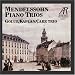 Mendelssohn: Trio No. 1 in D Minor, Trio No. 2 in C Minor