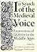 In Search of the Medieval Voice