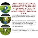 The Down and Dirty Get More Biz, Success Principles and Inner Game for Cat Litter Boxes On-line Businesses 3 CD Power Pack book cover