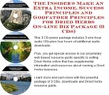 The Special How To Earn Extra Money, Marketing and Success Principles for Dried Herbs Businesses 3 CD Power Pack