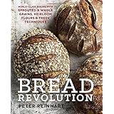bread revolution world class baking with sprouted and whole grains heirloom flours and fresh techniques