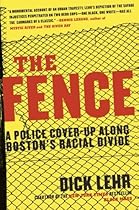 The Fence: A Police Cover-up Along Boston's Racial Divide The Fence: A Police Cover-up Along Boston's Racial Divide