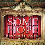 Some Hope | [Edward St. Aubyn]
