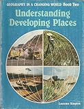 Geography in a changing world. Bk.2, Understanding developing places