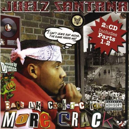 Juelz Santana - Back Like Cooked Crack, Pts. 1 & 2 - Zortam Music