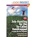 Job-Hunting for the So-Called Handicapped or People Who Have Disabilities