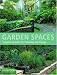 Garden Spaces: Simple Solutions for Planning and Design