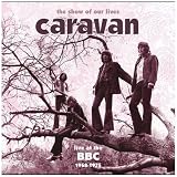 Show of Our Lives: Caravan at BBC 1968-1975