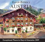 Karen Brown s Austria 2009: Exceptional Places to Stay & Itineraries (Karen Brown s Austria Charming Inns & Itineraries)