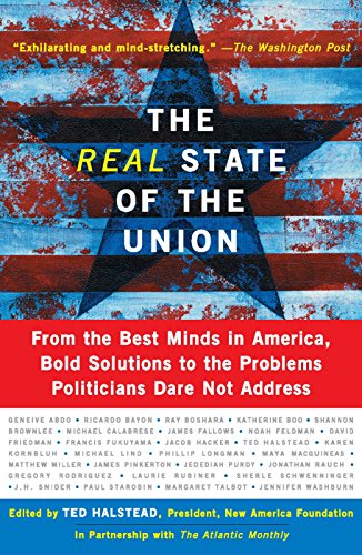 The Real State Of The Union: From The Best Minds In America, Bold Solutions To The Problems Politicians Dare Not Address (New America Books)