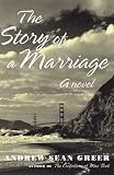 The Story of a Marriage: A Novel
