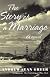 The Story of a Marriage: A Novel