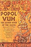 Popol Vuh: The Sacred Book of the Maya: The Great Classic of Central American Spirituality, Translated from the Original Maya Text