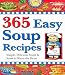 365 Easy Soup Recipes: Simple, Delicious Soups & Stews to Warm the Heart