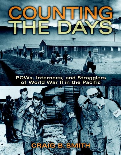 Counting the Days: POWs, Internees, and Stragglers of World War II in the Pacific