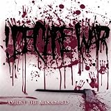 Amidst the Bloodshed [Explicit]