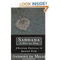 Sadhana: A Way to God - Christian Exercises in Eastern Form