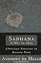 Sadhana: A Way to God - Christian Exercises in Eastern Form