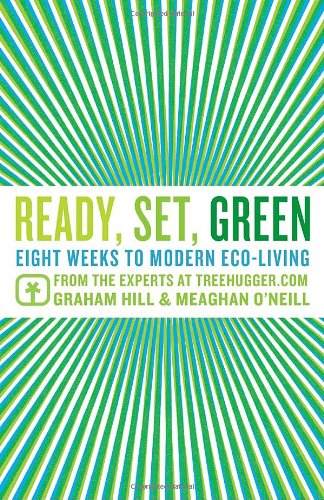 Ready, Set, Green: Eight Weeks to Modern Eco-Living